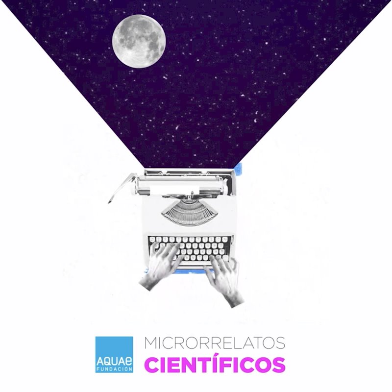 ep cartel del concurso de microrrelatos cientificos de fundacion aquae de 2019