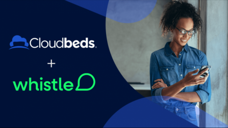 1657638187 cloudbeds acquires whistle to solve friction in guest journey