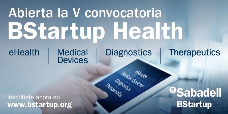 ep banco sabadell lanza la quinta edicion de bstartup health ep banco sabadell lanza la quinta edicion de bstartup health