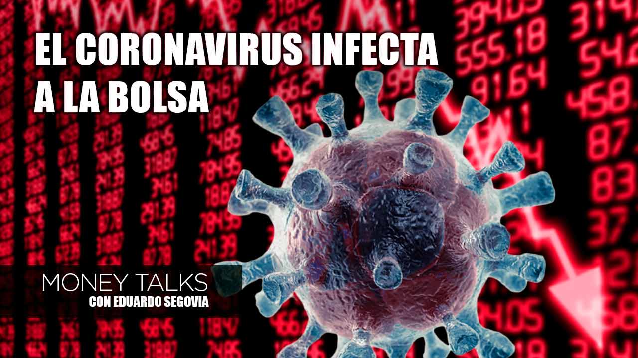 Money Talks - El coronavirus infecta a la bolsa