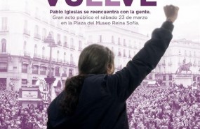 ep pablo iglesias vuelveso permisupaternidal 23marzuun mitin en