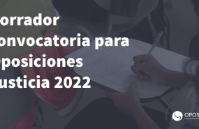 borrador convocatoria para oposiciones justicia 2022