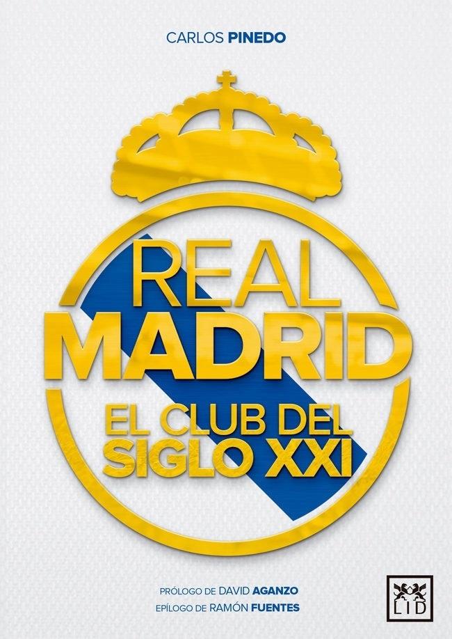 Portada del libro 'Real Madrid, el club del siglo XXI' | LID EDICIONES ep portadalibro real madrid clubsiglo xxi