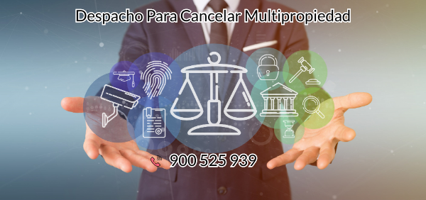 abogados para cancelar multipropiedad